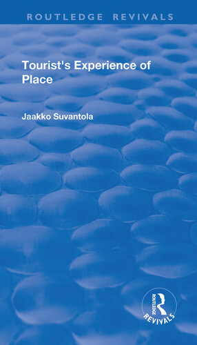 Tourists Experience Of Place Jaakko Suvantola