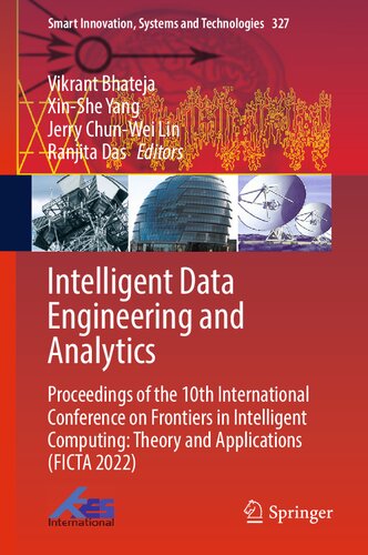 Intelligent Data Engineering And Analytics Proceedings Of The 10th International Conference On Frontiers In Intelligent Computing Theory And Applications Ficta 2022 Vikrant Bhateja