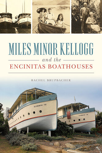 Miles Minor Kellogg And The Encinitas Boathouses Rachel Brupbacher