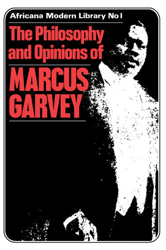 More Philosophy And Opinions Of Marcus Garvey Amy Jacques Garvey