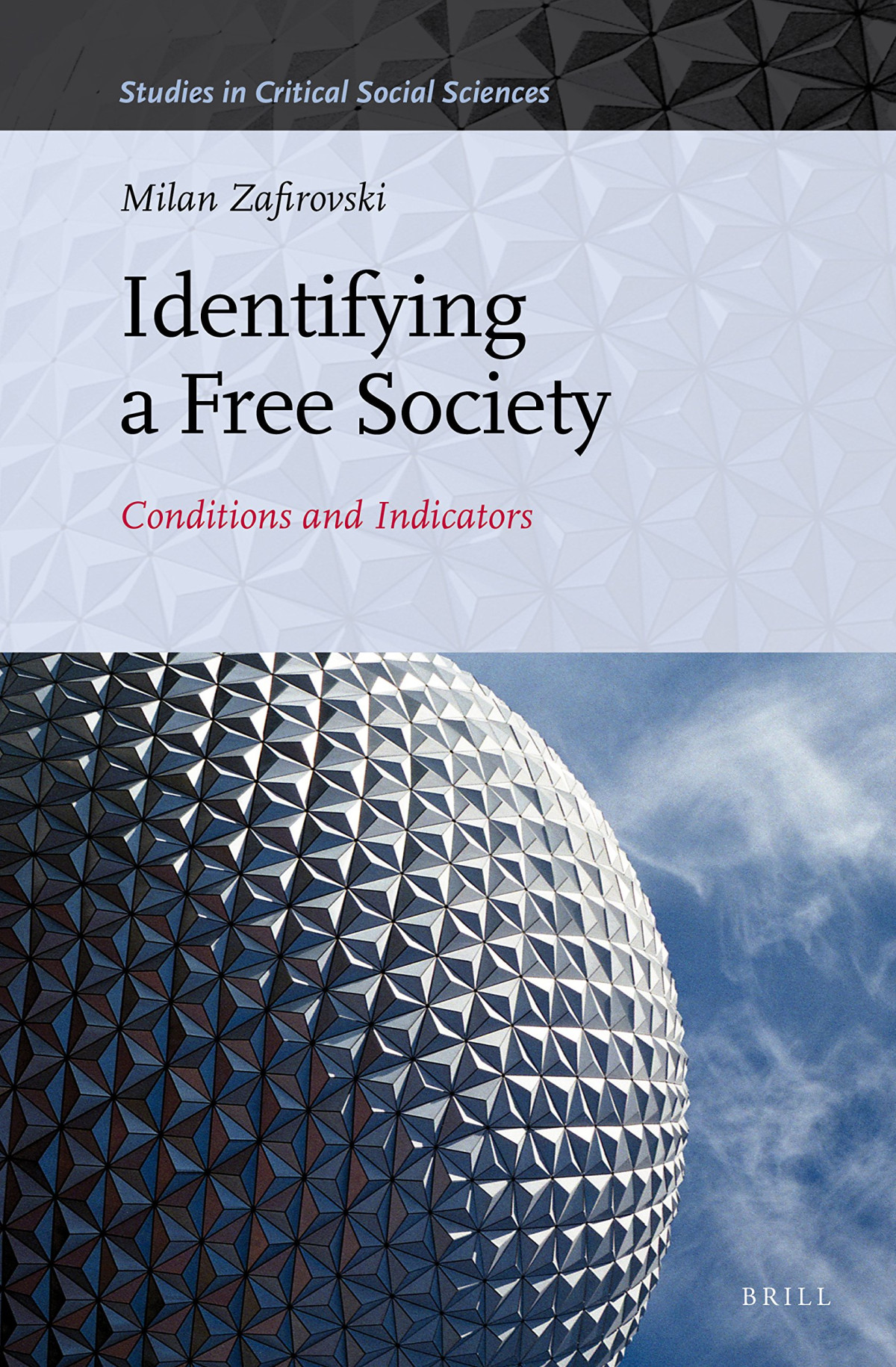 Identifying A Free Society Conditions And Indicators Milan Zafirovski