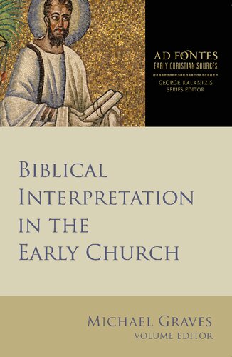 Biblical Interpretation In The Early Church Michael Graves Editor