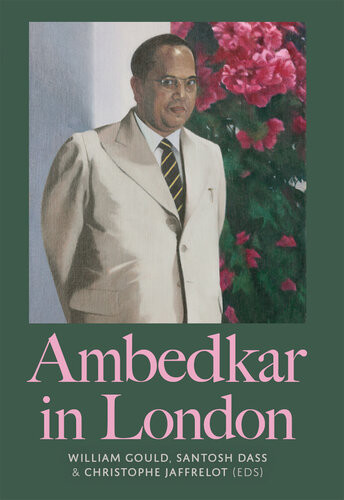 Ambedkar In London Gould Williamdass Santoshjaffrelot Christophe