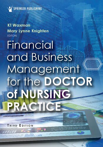 Financial And Business Management For The Doctor Of Nursing Practice 3rd Edition Kt Waxman