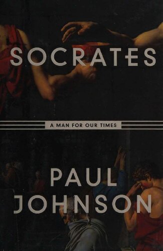Socrates Man For Our Times Paul B Johnson