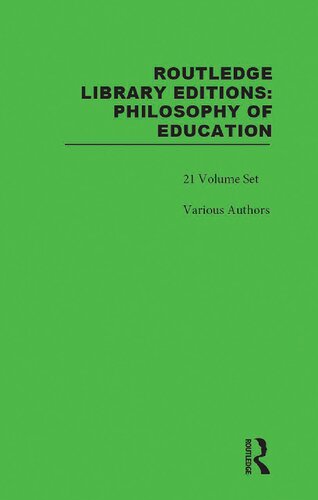 Routledge Library Editions Philosophy Of Education 21volume Set Various Authors