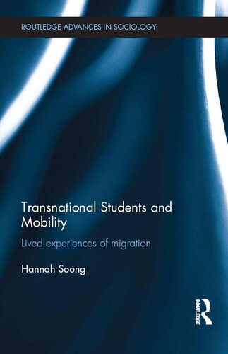 Transnational Students And Mobility Lived Experiences Of Migration Hannah Soong