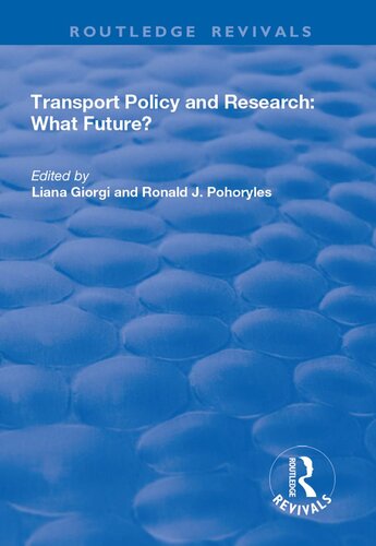 Transport Policy And Research What Future Liana Giorgi Ronald J Phoryles