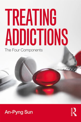 Treating Addictions The Four Components Anpyng Sun