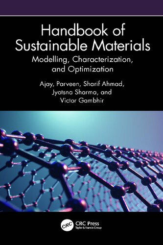 Handbook Of Sustainable Materials Modelling Characterization And Optimization 1st Edition Ajay Kumar