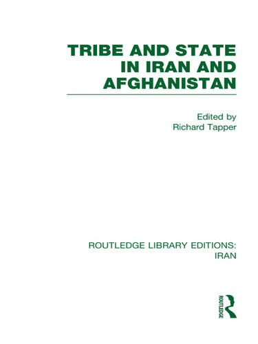 Tribe And State In Iran And Afghanistan Richard Tapper Editor
