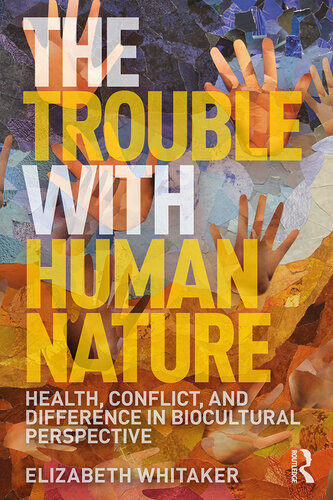The Trouble With Human Nature Elizabeth D Whitaker