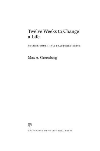 Twelve Weeks To Change A Life Max A Greenberg
