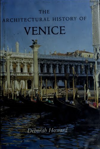 The Architectural History Of Venice Revised And Enlarged Edition Deborah Howard