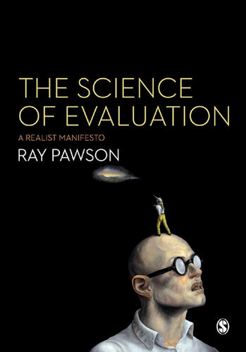 The Science Of Evaluation A Realist Manifesto Ray Pawson