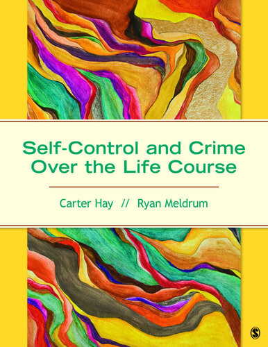 Selfcontrol And Crime Over The Life Course Carter H Hay Ryan C Meldrum