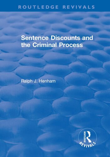Sentence Discounts And The Criminal Process Ralph J Henham