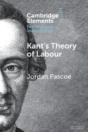 Kants Theory Of Labour Jordan Pascoe