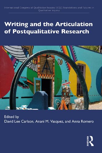 Writing And The Articulation Of Postqualitative Research David Lee Carlson