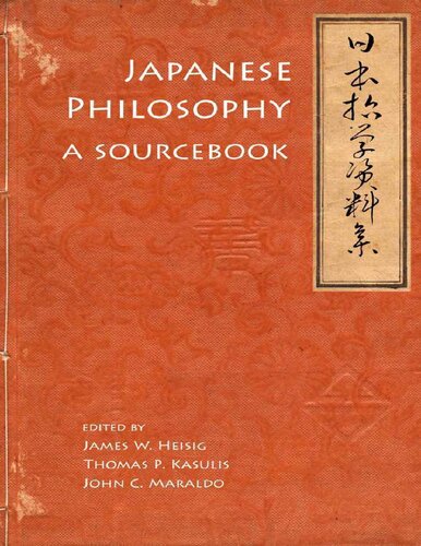 Japanese Philosophy A Sourcebook 1st Edition Jameswheisig