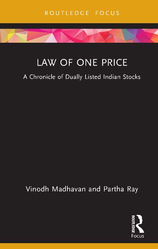 Law Of One Price A Chronicle Of Dually Listed Indian Stocks Vinodh Madhavan