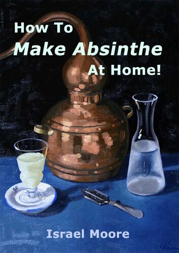 How To Make Absinthe At Home Israel Moore