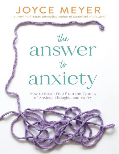 The Answer To Anxiety Joyce Meyer