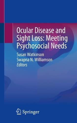 Ocular Disease And Sight Loss Meeting Psychosocial Needs Susan Watkinson