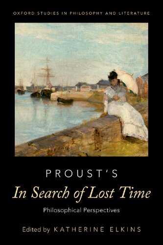 Prousts In Search Of Lost Time Philosophical Perspectives Katherine Elkins