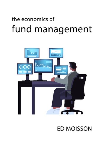 The Economics Of Fund Management Ed Moisson