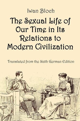 The Sexual Life Of Our Time In Its Relations To Modern Civilization Iwan Bloch