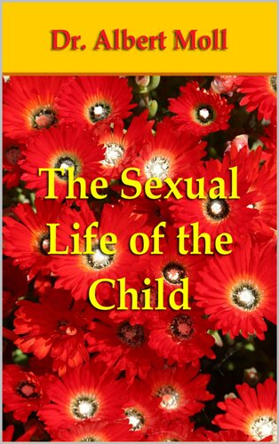 The Sexual Life Of The Child Albert Moll