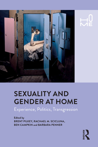 Sexuality And Gender At Home Experience Politics Transgression Brent Pilkey