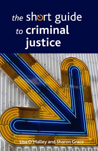 The Short Guide To Criminal Justice Lisa Omalley Sharon Grace