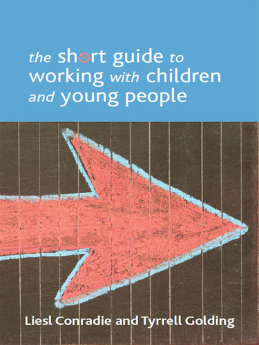 The Short Guide To Working With Children And Young People Conradie