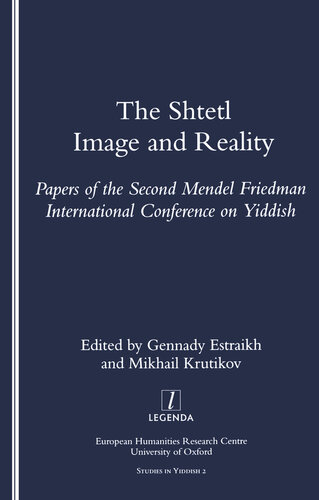 The Shtetl Image And Reality Gennady Estraikh