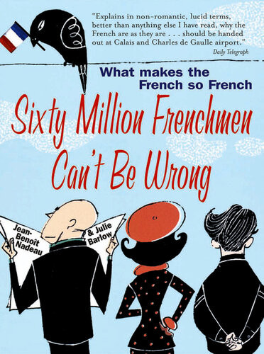 Sixty Million Frenchmen Cant Be Wrong Jeanbenoit Nadeau
