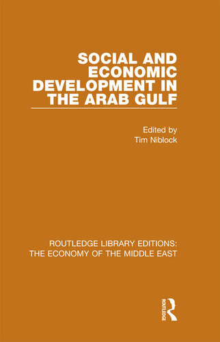 Social And Economic Development In The Arab Gulf Rle Economy Of Middle East Tim Niblock