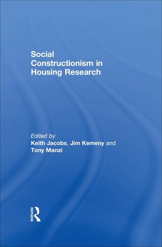 Social Constructionism In Housing Research Jim Kemeny Keith Jacobs