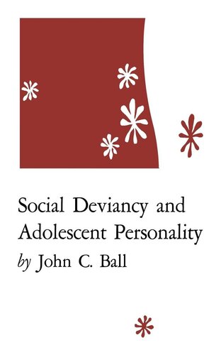 Social Deviancy And Adolescent Personality John C Ball
