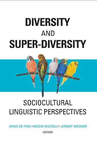Diversity And Superdiversity Sociocultural Linguistic Perspectives Anna De Fina Editor