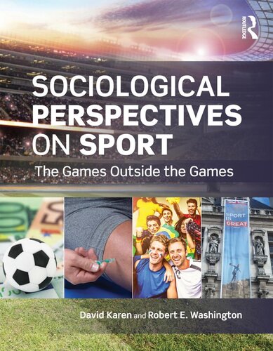 Sociological Perspectives On Sport David Karen Robert E Washington