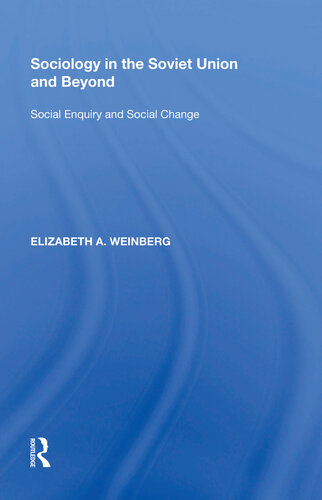 Sociology In The Soviet Union And Beyond Elizabeth A Weinberg