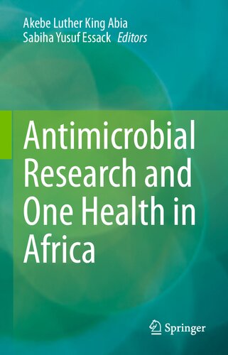 Antimicrobial Research And One Health In Africa Akebe Luther King Abia