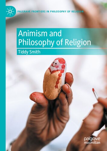 Animism And Philosophy Of Religion Tiddy Smith Editor