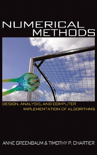Numerical Methods Design Analysis And Computer Implementation Of Algorithms Anne Greenbaum
