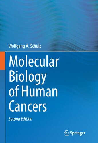 Molecular Biology Of Human Cancers Second Edition 2nd Edition Wolfgang A Schulz