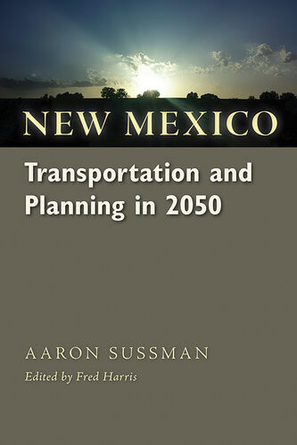 New Mexico Transportation And Planning In 2050 Aaron Sussman