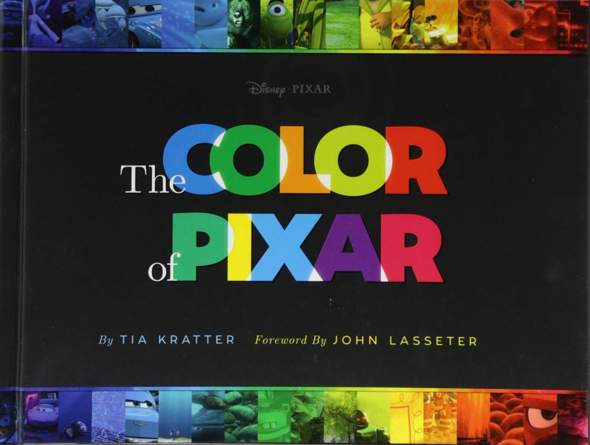 The Color Of Pixar History Of Pixar Book About Movies Art Of Pixar Disney Pixar X Chronicle Books Illustrated Tia Kratter