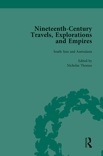 Nineteenthcentury Travels Explorations And Empires Vol 6 Peter J Kitson